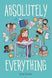 Absolutely Everything!